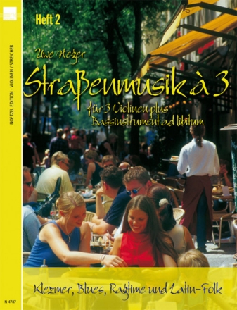Stra�enmusik � 3 Band 2 - Klezmer, Blues, Ragtime und Latin-Folk f�r 3 Violinen (Bassinstrument ad lib) Spielpartitur