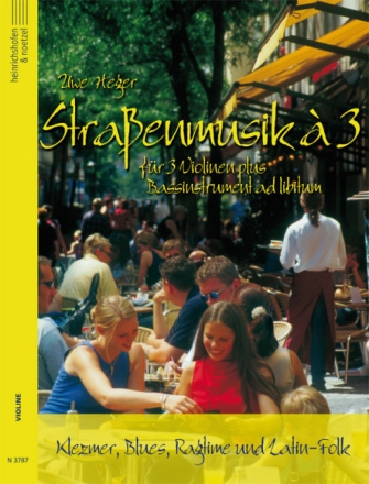 Stra�enmusik � 3 - Klezmer, Blues, Ragtime und Latin-Folk  f�r 3 Violinen Spielpartitur