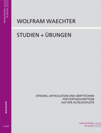 Studien und �bungen Atmung, Artikulation und Grifftechnik f�r Fortgeschrittene auf der Altblockfl�te