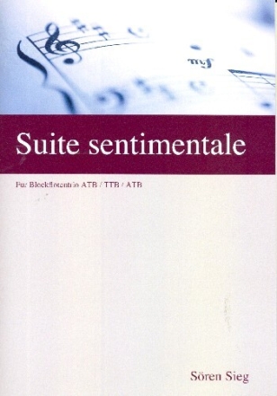 Suite sentimentale f�r 3 Blockfl�ten (ATB/TTB) Partitur und Stimmen