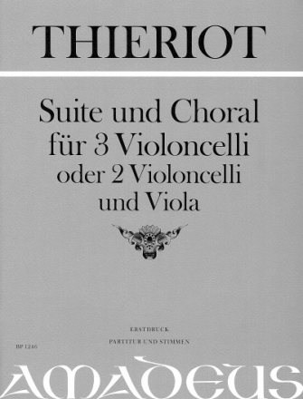 Suite und Choral f�r 3 Violoncelli (2 Violoncelli und Viola) Partitur und Stimmen