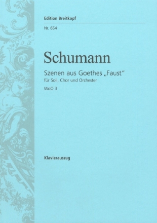 Szenen aus Goethes Faust WoO3 f�r Soli, Chor und Orchester Klavierauszug (dt)