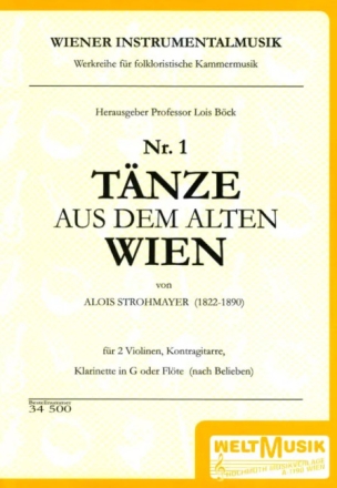 T�nze aus dem alten Wien Band 1 f�r 2 Violinen, Kontragitarre (Kb), Klarinette in G (Fl�te) Partitur