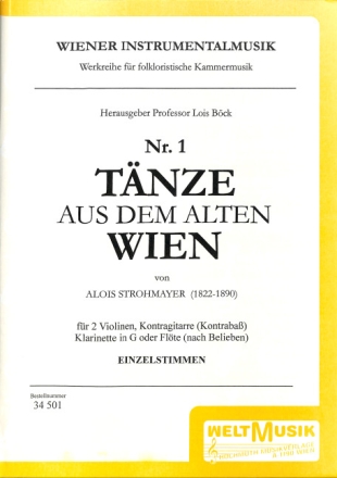 T�nze aus dem alten Wien f�r 2 Violinen, Kontragitarre, Klarinette in G oder Fl�te, Partitur und Stimmen
