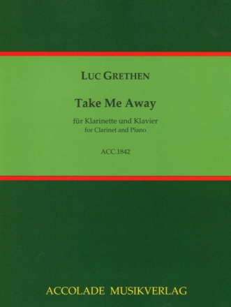 Take Me Away f�r Klarinette und Klavier