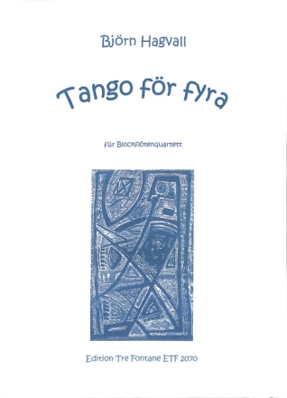 Tango f�r fyra f�r 4 Bockfl�ten (SATB) Spielpartitur