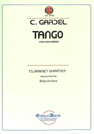 Tango por una cabeza f�r Klarinette in Es, Klarinette in B, Bassetthorn und Bassklarinette Partitur und Stimmen