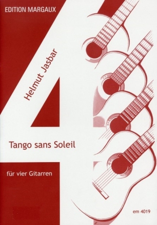 Tango sans Soleil f�r 4 Gitarren Partitur und Stimmen
