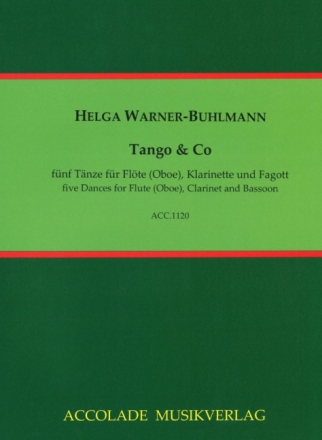 Tango und Co f�r Fl�te (Oboe), Klarinette und Fagott Partitur und Stimmen