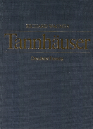 Tannh�user oder Der S�ngerkrieg auf der Wartburg WWV70  Partitur