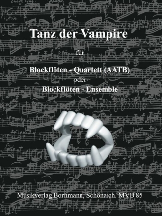 Tanz der Vampire f�r 4 Blockfl�ten (AATB), Sprecher ad lib. Partitur