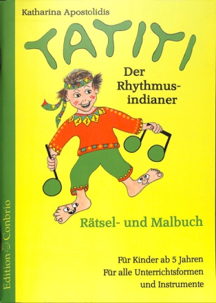 Tatiti der Rhythmusindianer R�tsel- und Malbuch Neuausgabe 2016