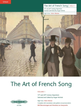 The Art of French Song vol.1 for high voice and Piano 19th and 20th century repertoire
