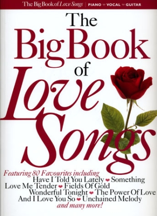 The big Book of Love Songs: songbook piano/vocal/guitar 80 favourites