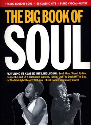 The big Book of Soul: Songbook for piano/vocal/guitar 58 classic hits