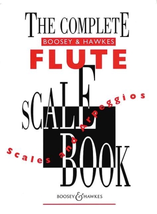 The Complete Boosey & Hawkes Flute Scale Book f�r Fl�te