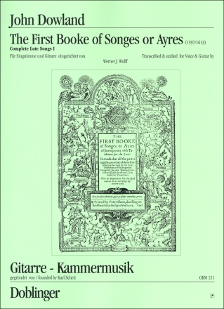 The first Book of Songs or Ayres complete Lute Songs 1 f�r Singstimme und Gitarre