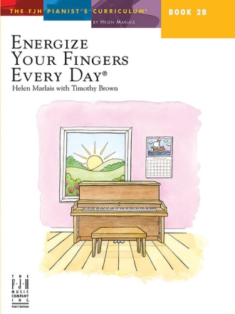 The Fjh Pianists Curriculum: Book 2B - Energize Your Fingers Every Day for piano