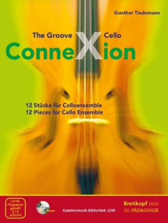 The Groove Cello Connexion (+CD-ROM) f�r Violoncello-Ensemble Partitur (mit Stimmen zum Ausdrucken)