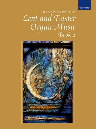 The Oxford Book of Lent and Easter Organ Music Book 2 for solo organ