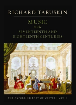 The Oxford History of Western Music: Music in the Seventeenth and Eighteenth Centuries Taruskin, Richard Paperback