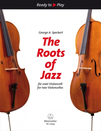 The Roots of Jazz f�r 2 Violoncelli 2 Spielpartituren