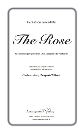 The Rose f�r gem Chor und Klavier Chorpartitur