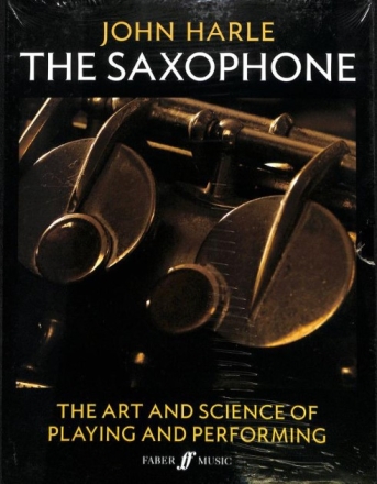 The Saxophone The Art and Science of Playing and Perfoming