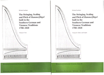 The Stringing, Scaling and Pitch of 'Hammerfl�gel' built in the Southern German and Viennese Traditions 1780-1820 vol.1&2 (Set)