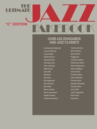 The ultimate Jazz Fake Book C edition: over 625 Standars and Jazz classics