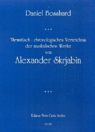 Thematisch-chronologisches Verzeichnis der musikalischen Werke von Alexander Skrjabin ungebunden (einzelne Bl�tter)
