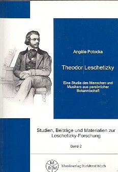 Theodor Leschetizky Eine Studie des Menschen und Musikers aus pers�nlicher Bekanntschaft