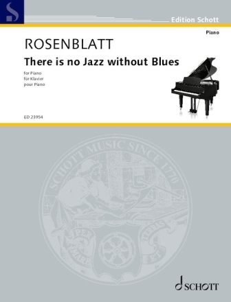 There is no Jazz without Blues f�r Klavier