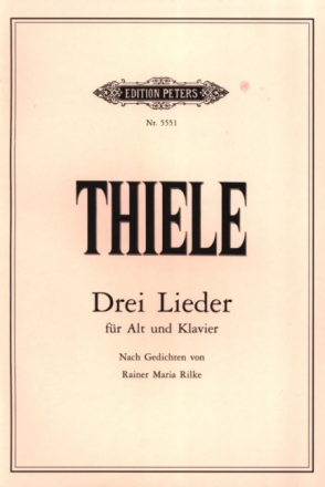 Thiele, S. 3 Lieder f. eine Altst..., P., A. solo, Klav., GH. Thiele Lieder Rilke Alt/Kl