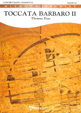 Thomas Doss, Toccata Barbaro II Concert Band/Harmonie PARTITUR + STIMMEN