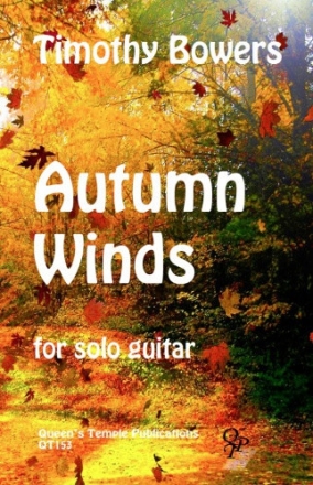 Timothy Bowers, Autumn Winds for guitar solo