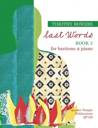 Timothy Bowers, Last Words: Book 3 for voice (baritone), voice & piano Sing- und Spielpartitur