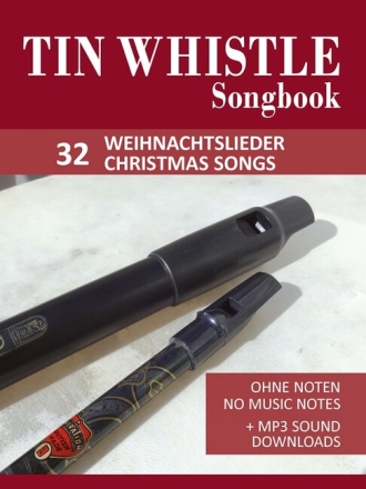 Tin Whistle - 32 Weihnachtslieder f�r Tin Whistle (ohne Noten)