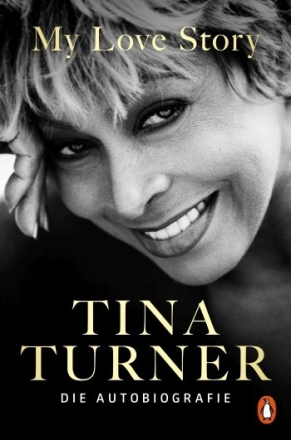 Tina Turner - My Love Story Die Autobiographie gebunden