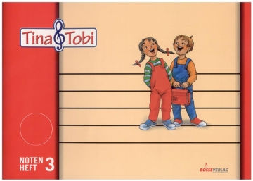 Tina und Tobi Notenheft 3 (3 Systeme)