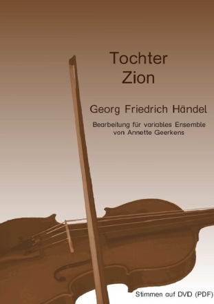 Tochter Zion f�r flexibles Ensemble Partitur und Stimmen (als PDF zum Ausdrucken)