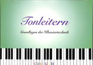 Tonleitern - Grundlagen der Klaviertechnik f�r Klavier