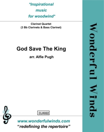 Trad., GOD SAVE THE KING Clarinet Quartet: 3 Bb Cls, Bcl. Partitur und Stimmen