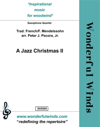 Traditional French, A JAZZ CHRISTMAS II Saxophone Quartet: Sop, Alt, Ten, Bar. Partitur und Stimmen