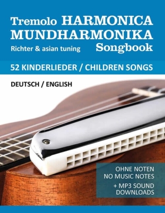 Tremolo Mundharmonika Songbook - 52 Kinderlieder f�r Mundharmonika (ohne Noten)
