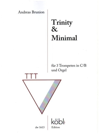 Trinity und Minimal f�r 3 Trompeten in C/B und Orgel Partitur und Stimmen