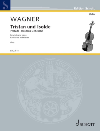Tristan und Isolde (Prelude, Isoldes Liebestod) f�r Violine und Klavier