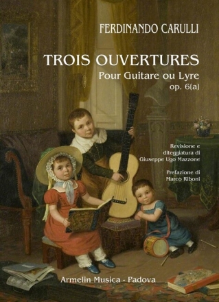 Trois Ouvertures, op. 6 [a] Chitarra sola partitura