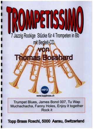 Trompetissimo (+Online Audio) 7 jazzig rockige St�cke f�r 4 Trompeten