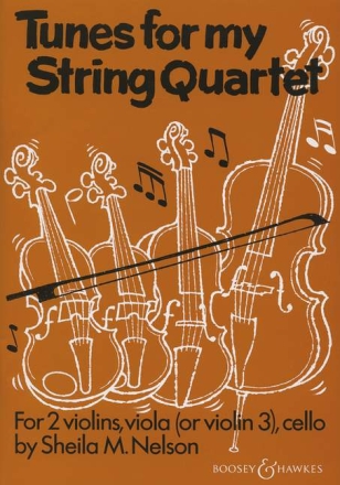 Tunes for my String Quartet f�r 2 Violinen, Viola (Violine) und Violoncello Partitur und Stimmen